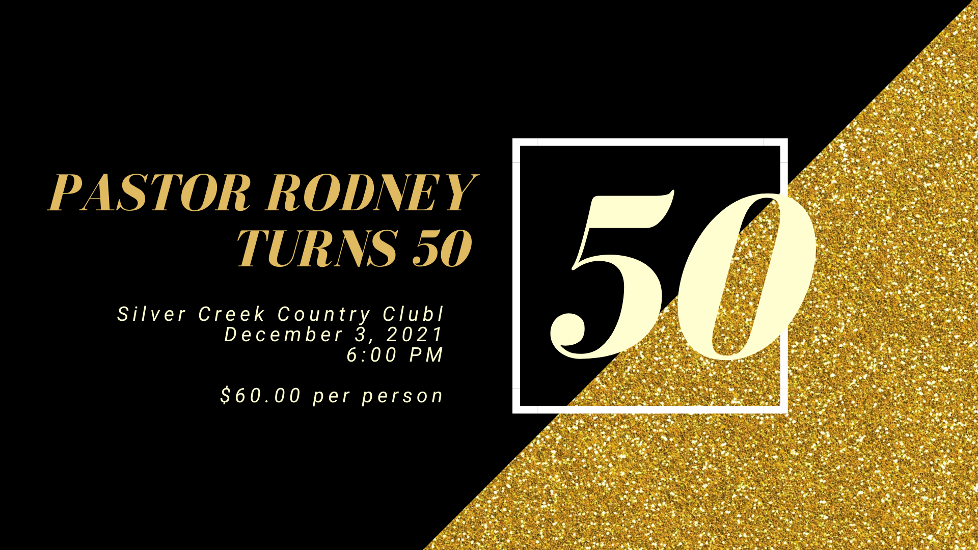 Pastor Rodney's 50th Birthday Bash