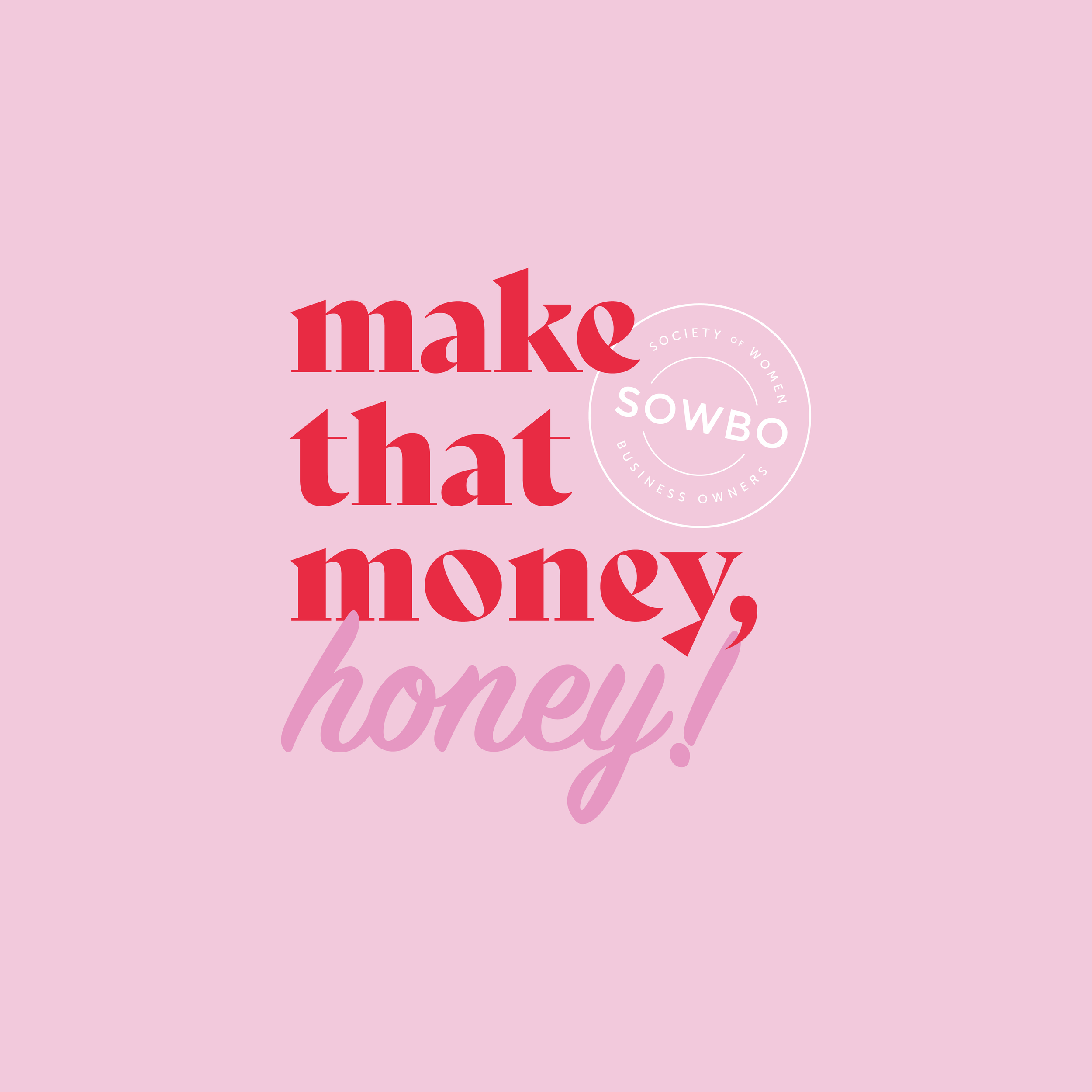 AL004-SOWBOFall2021Conf-Final_graphic-makethatmoneyhoney.png