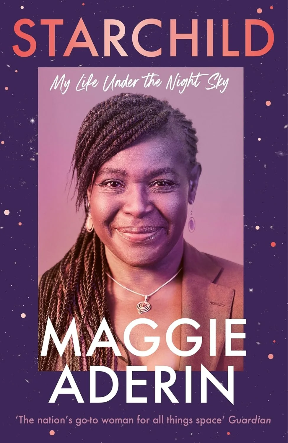 Starchild: My Life Under the Night Sky