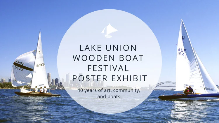 LAKE+UNION+WOODEN+BOAT+FESTIVAL+POSTER+EXHIBIT.jpg