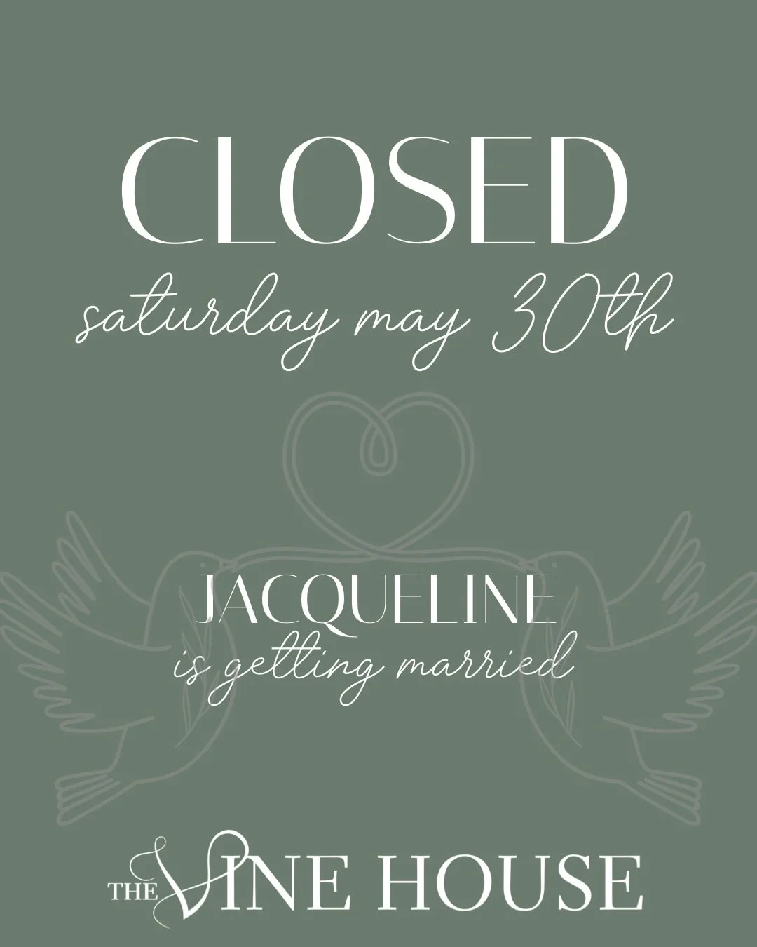 Our girl is getting MARRIED 👰🏻&zwj;♀️💍🤍 and it&rsquo;s a Vine House Family celebration 🥂🥂🥂 so we will be closed Saturday May 30th to join and congratulate Jacqueline and Adrian as they tie the knot!!! 

Hours this Week:
Tuesday 4-9pm
Wednesday