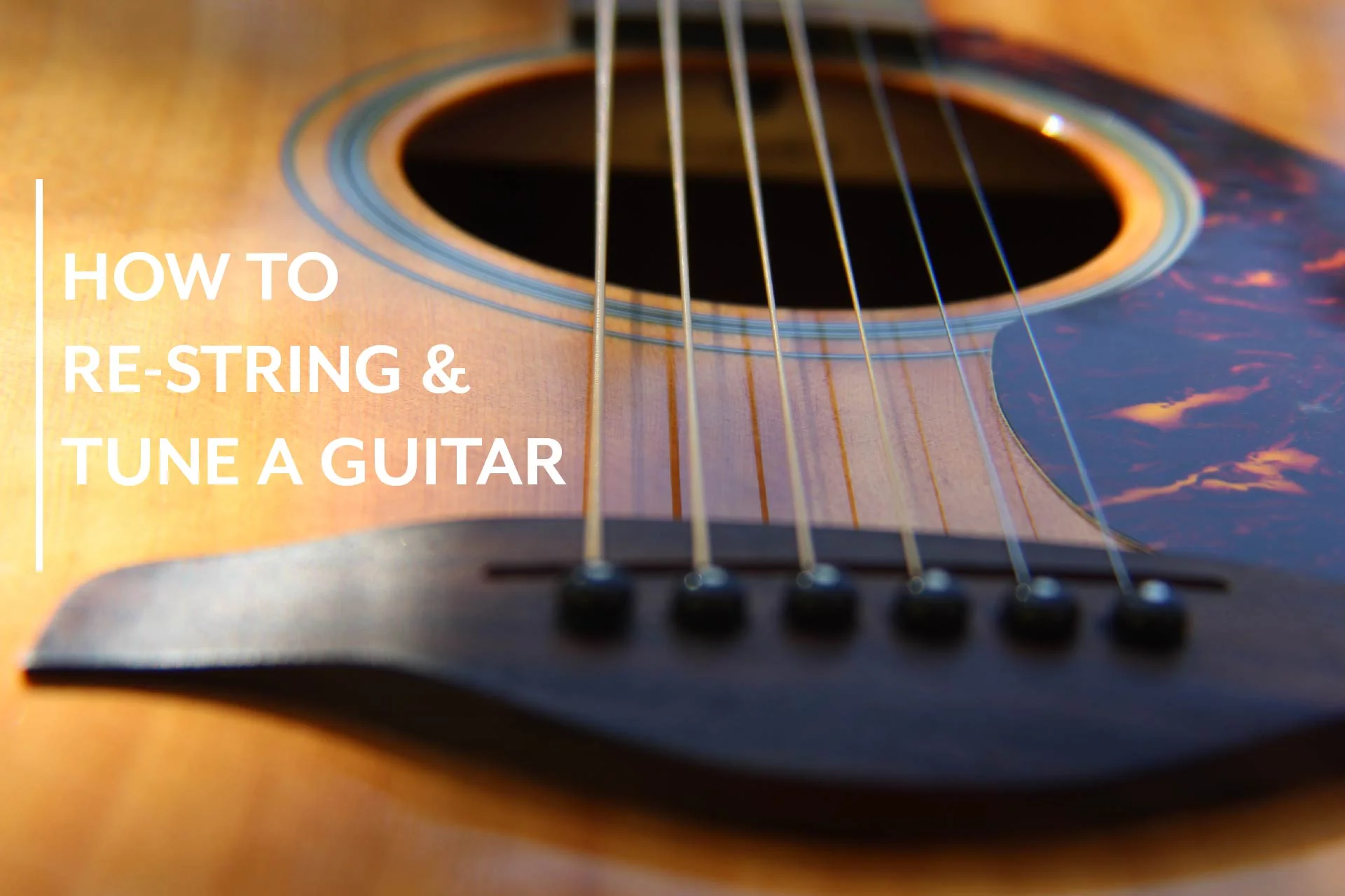 How to Restring and Tune a Guitar 