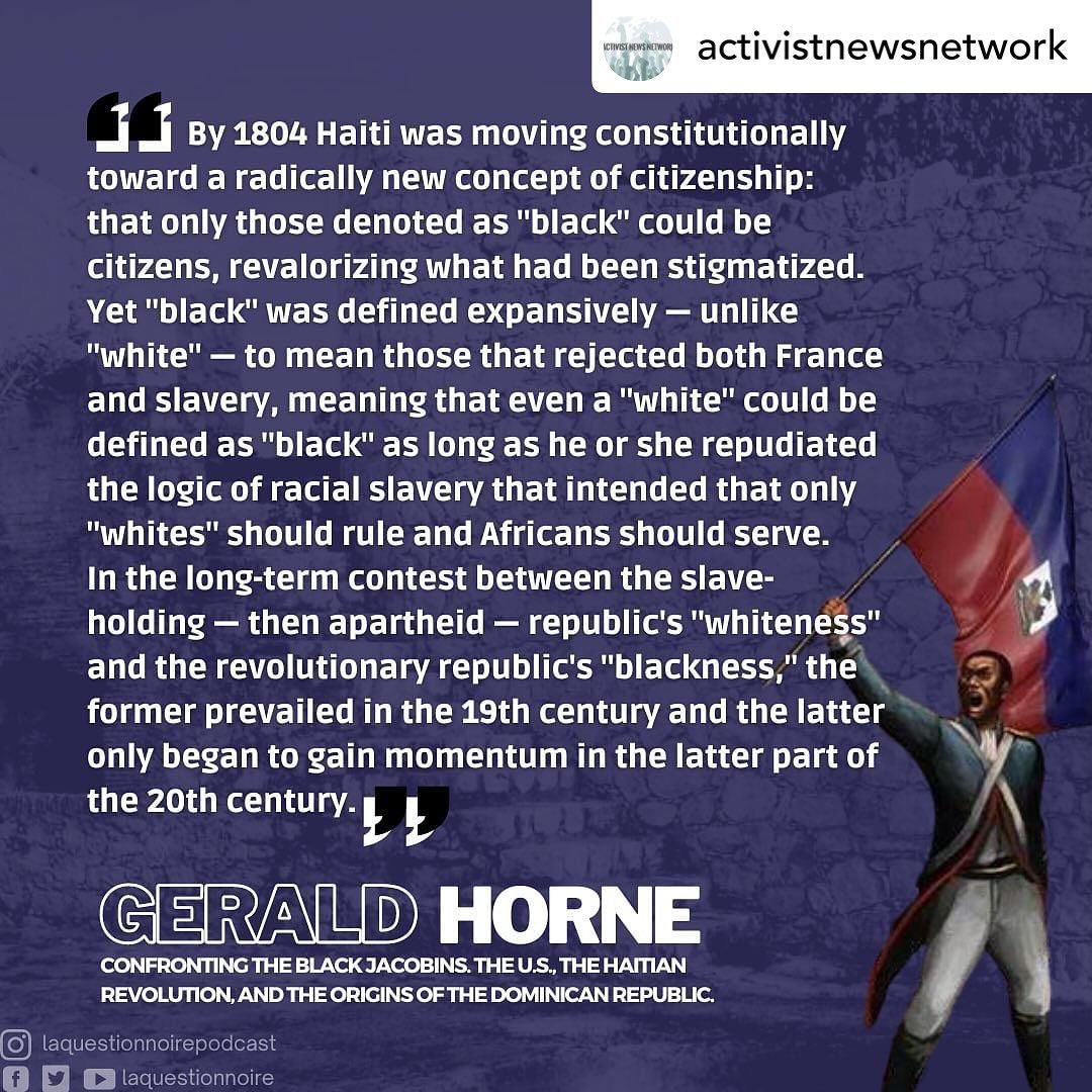 👉🏿👉🏿👉🏿&bull; @activistnewsnetwork Excerpt from Gerald Horne&rsquo;s book: &ldquo;Confronting Black Jacobins: The U.S., the Haitian Revolution, and the Origins of the Dominican Republic.&rdquo; Images were created by La Question Noire @laquestio