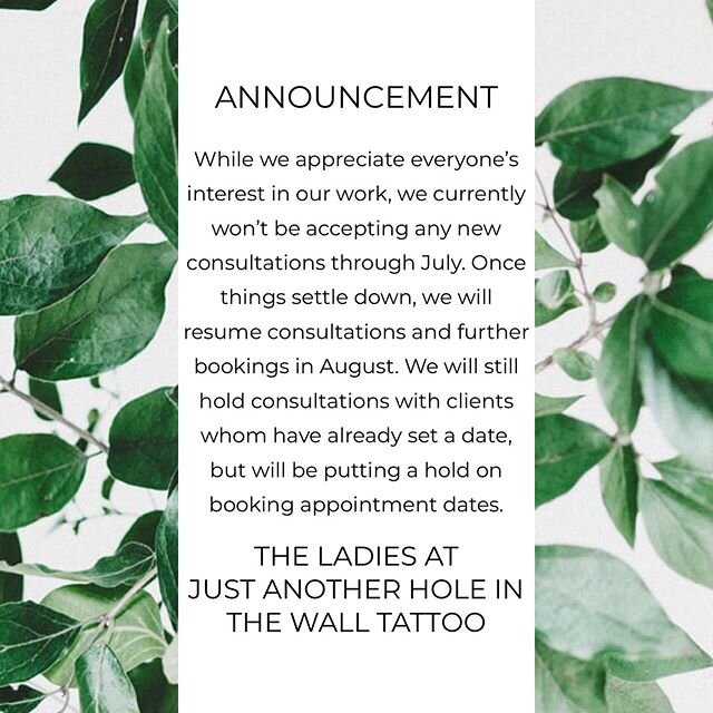 ANNOUNCEMENT 
While we appreciate everyone&rsquo;s interest in our work, we currently won&rsquo;t be accepting any new consultations through July. Once things settle down, we will resume consultations and further bookings in August. We will still hol