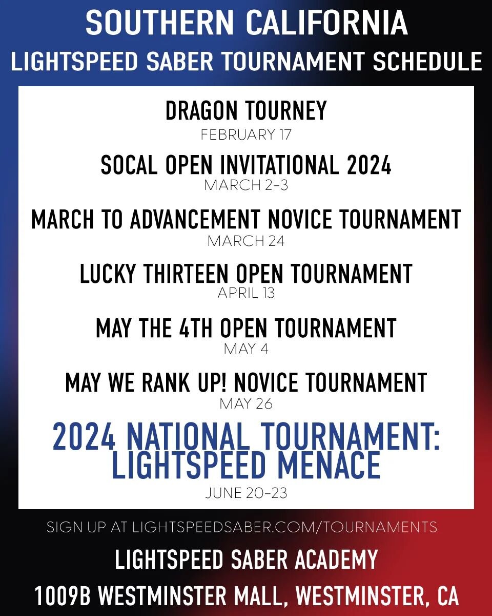 Southern California tournament schedule through June! Register at LightspeedSaber.com/tournaments