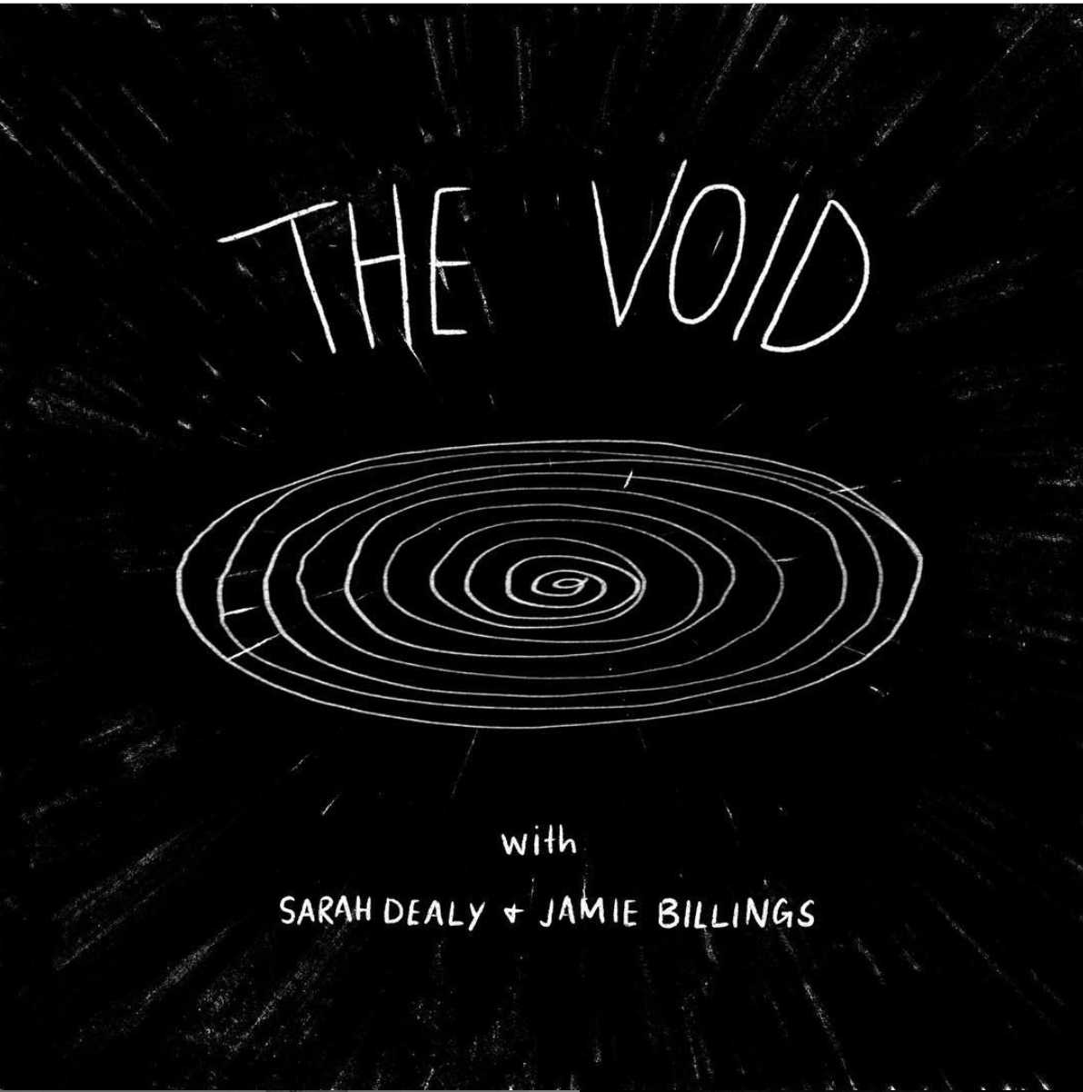 The Void, with Sarah Dealy and Jamie Billings