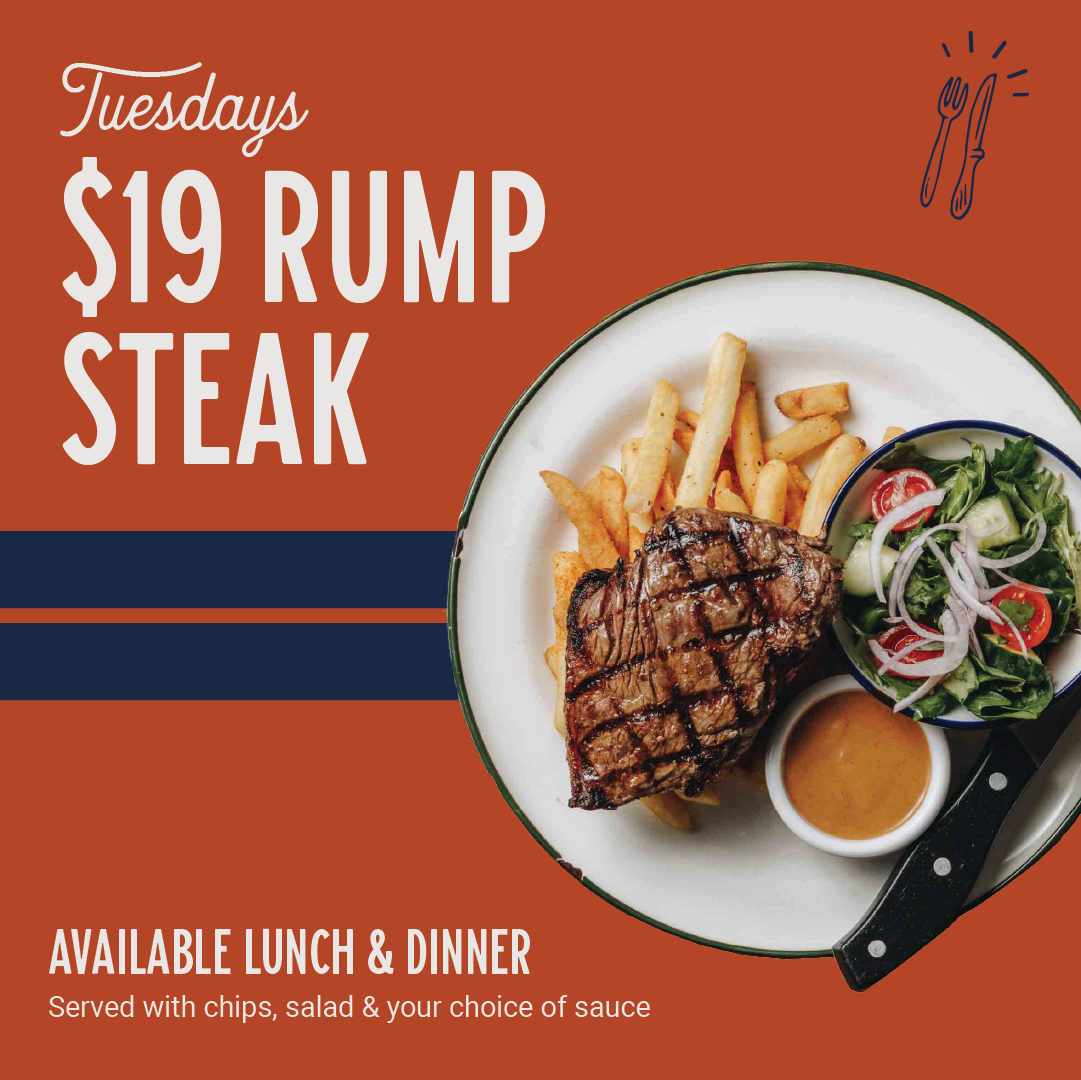 Tuesday - $19 Rump Steak