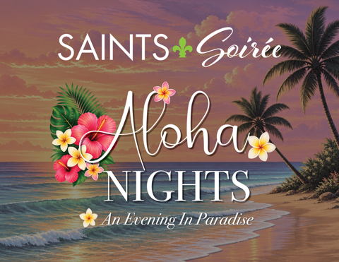Saints Soirée 2027: Aloha Nights