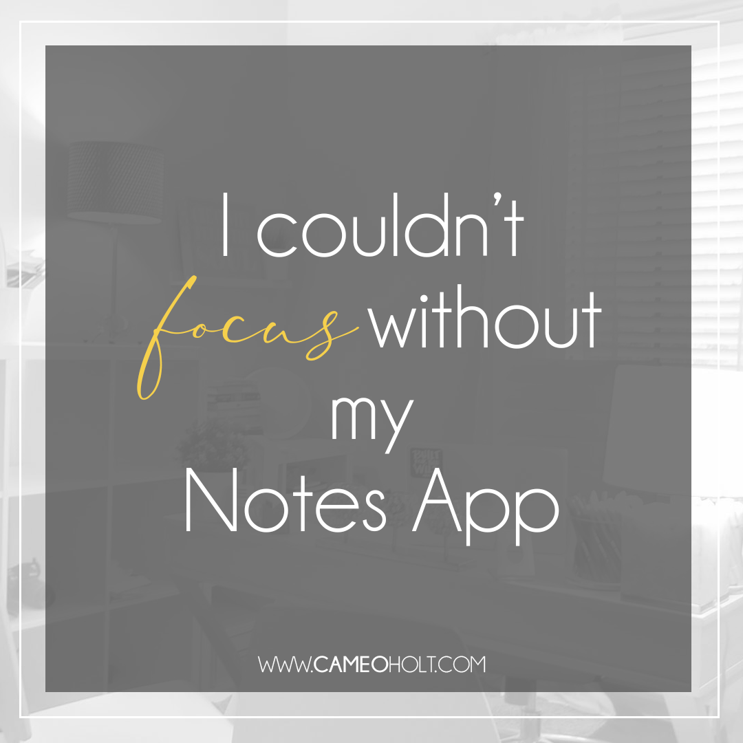 I Couldn't Focus Without My Notes App