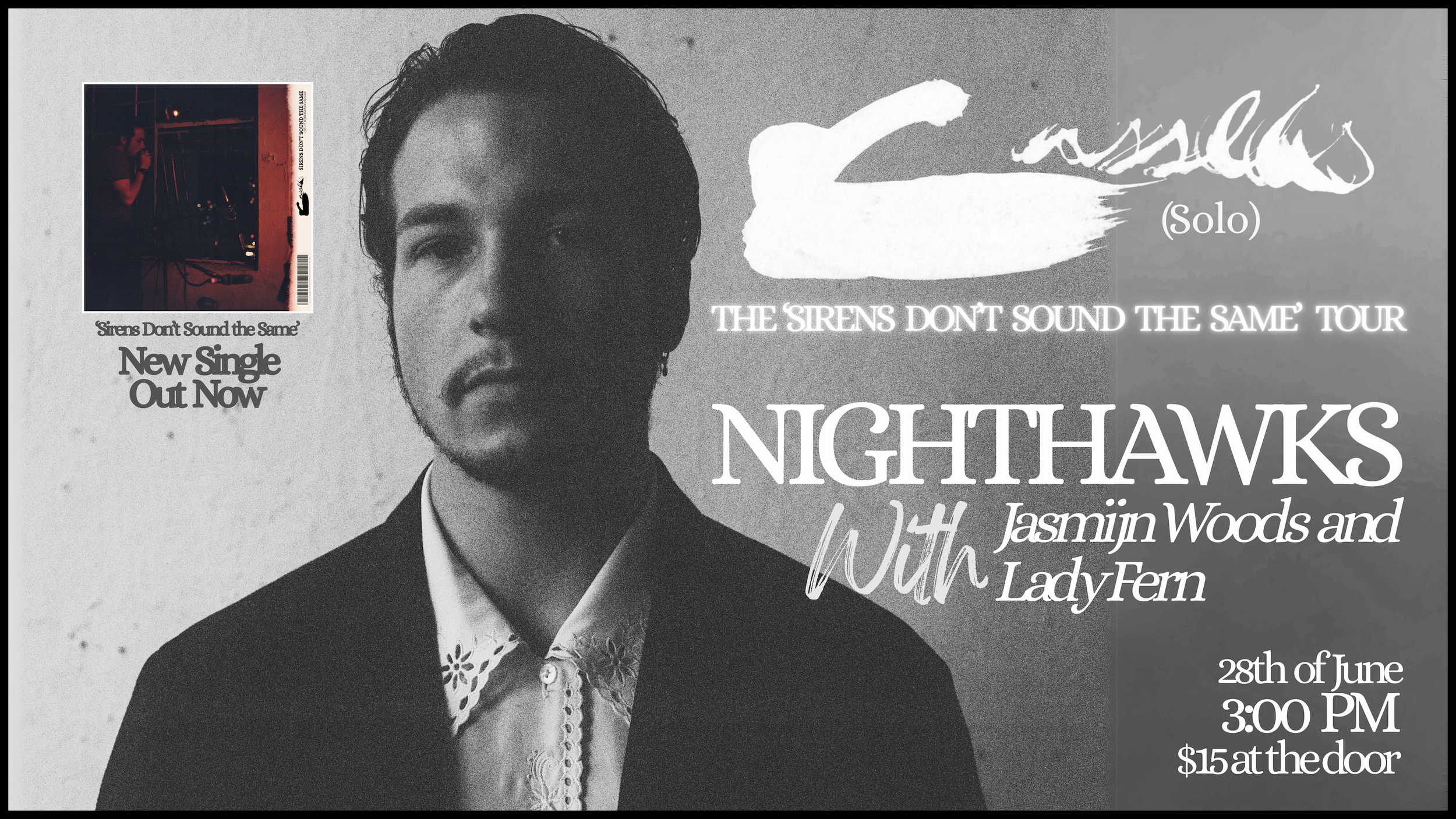 Cassells ‘Sirens Don’t Sound the Same’ Single Launch Tour - Nighthawks