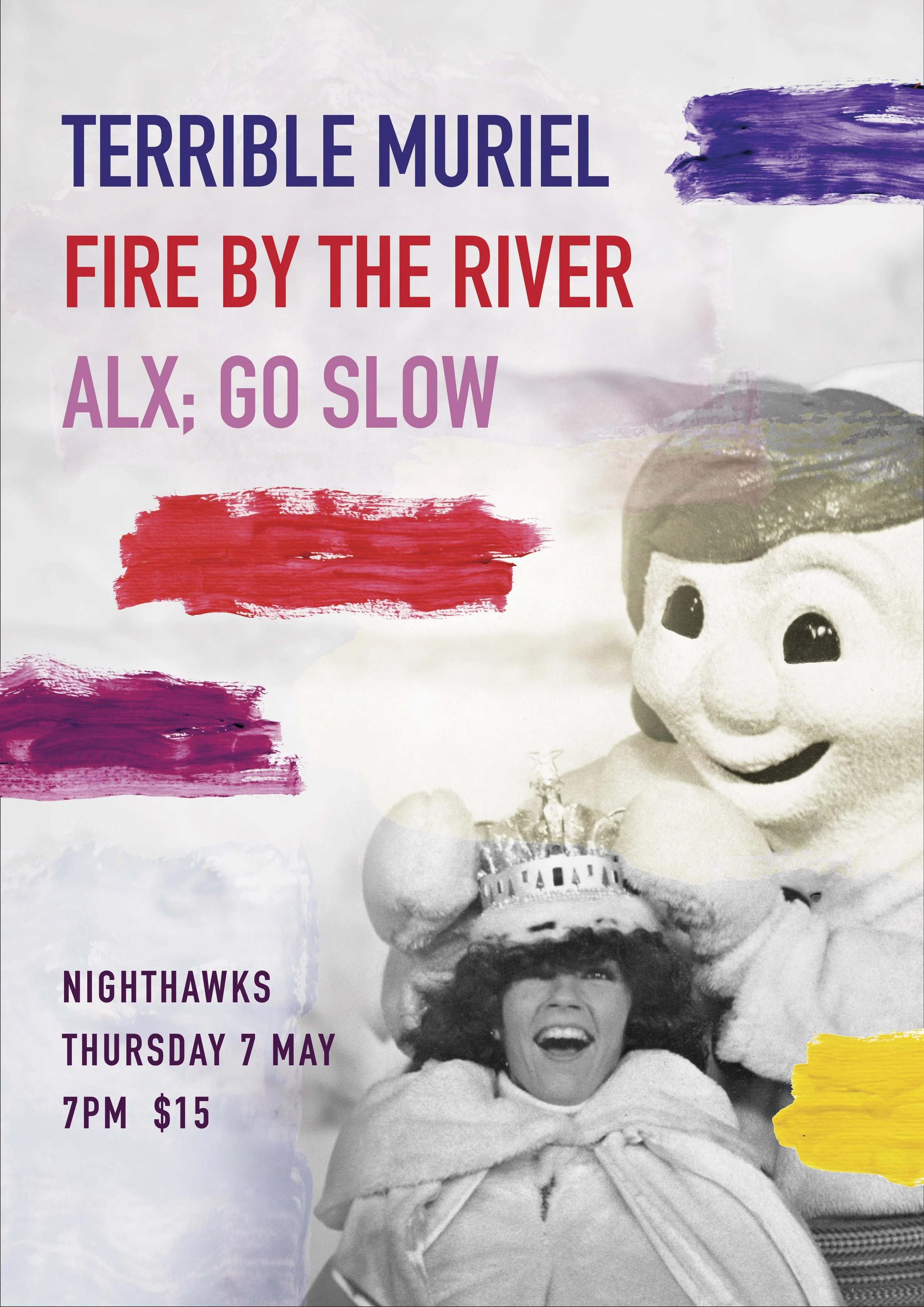 Terrible Muriel, Fire by The River and Alx Goslow