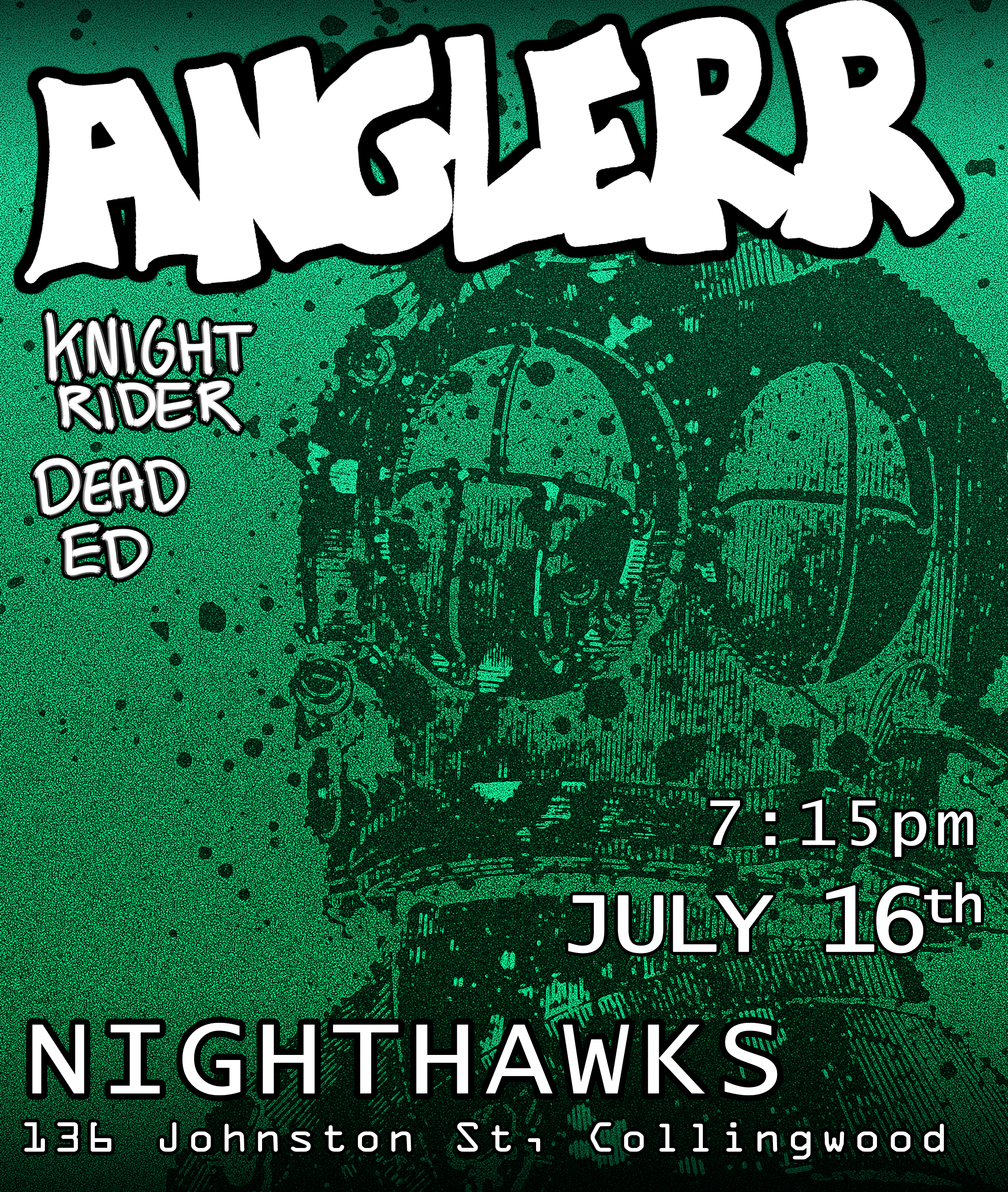 ANGLERR at Nighthawks w/ Dead Ed &amp; Knight Rider