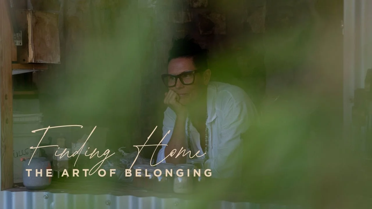 Finding Home: The Art of Belonging 