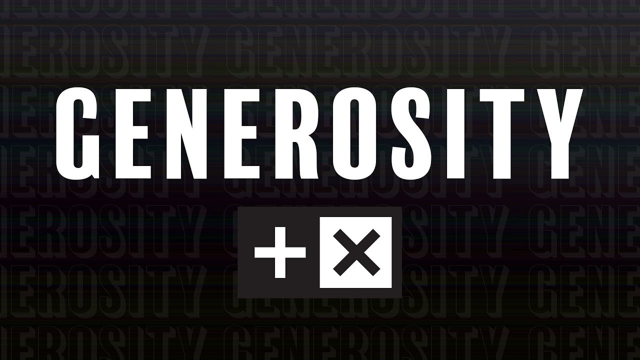 Generosity // God Has a Good Opinion of You