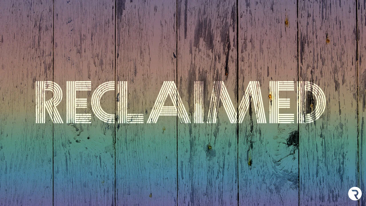 Reclaimed // Part 7
