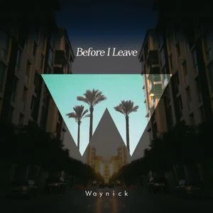Waynick - Before I Leave EP