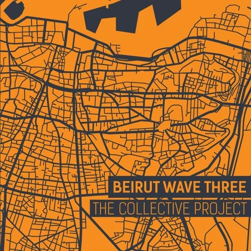 Beirut Wave Three - The Collective Project
