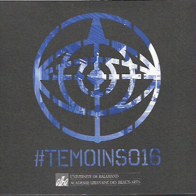 Academie Libanaise Des Beaux Arts - Temoins 2016