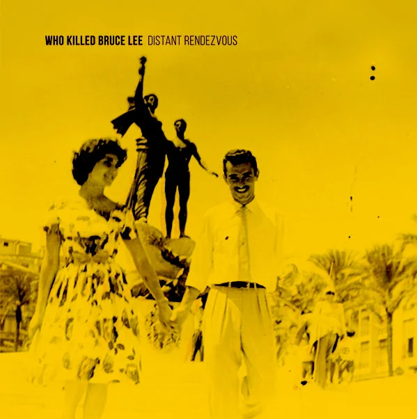 Who Killed Bruce Lee - Distant Rendez-Vous