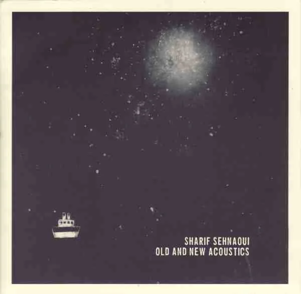Sharif Sehnaoui - Old and New Acoustics