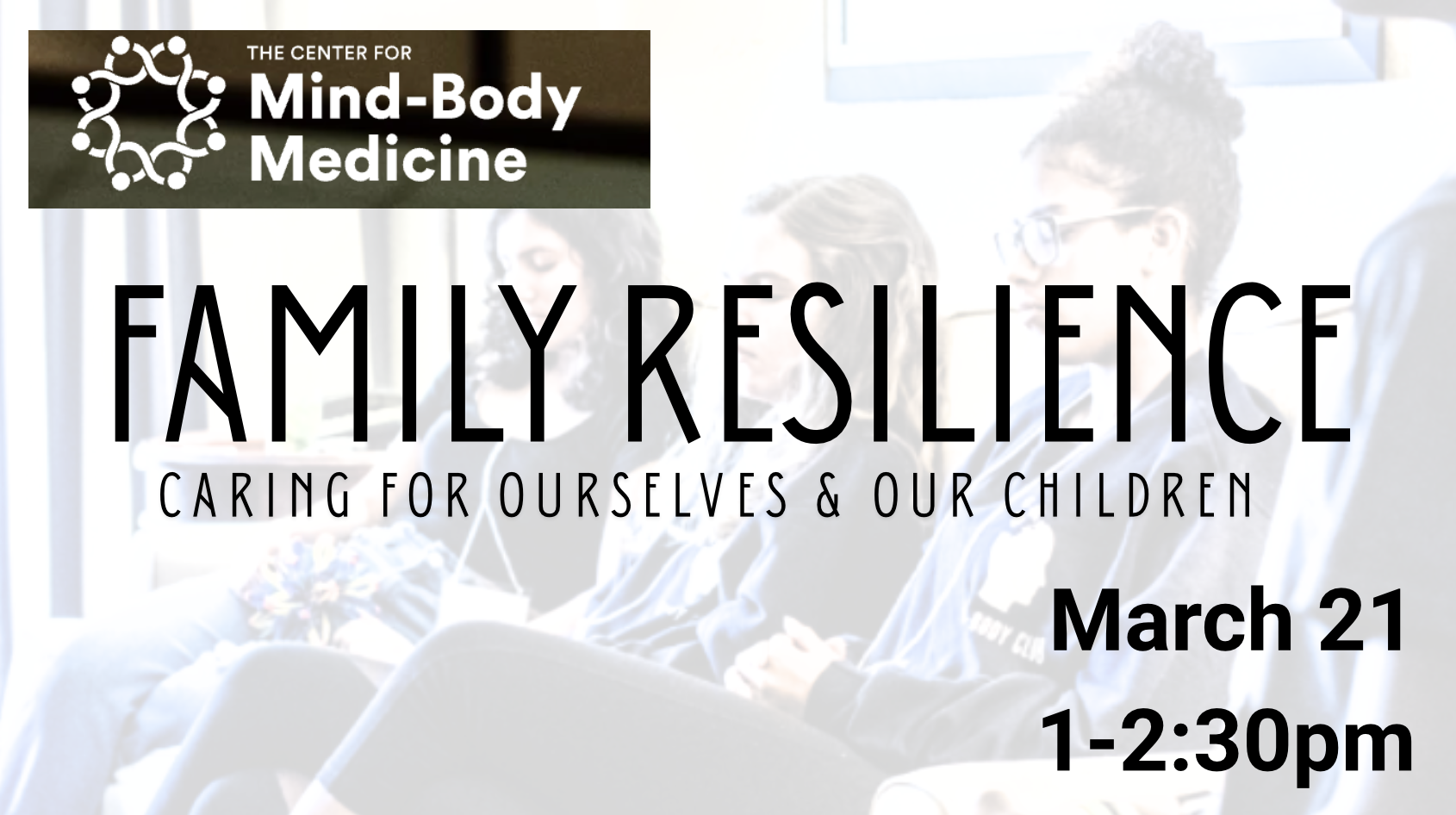 Family Resilience Gathering With The Center for Mind-Body Medicine