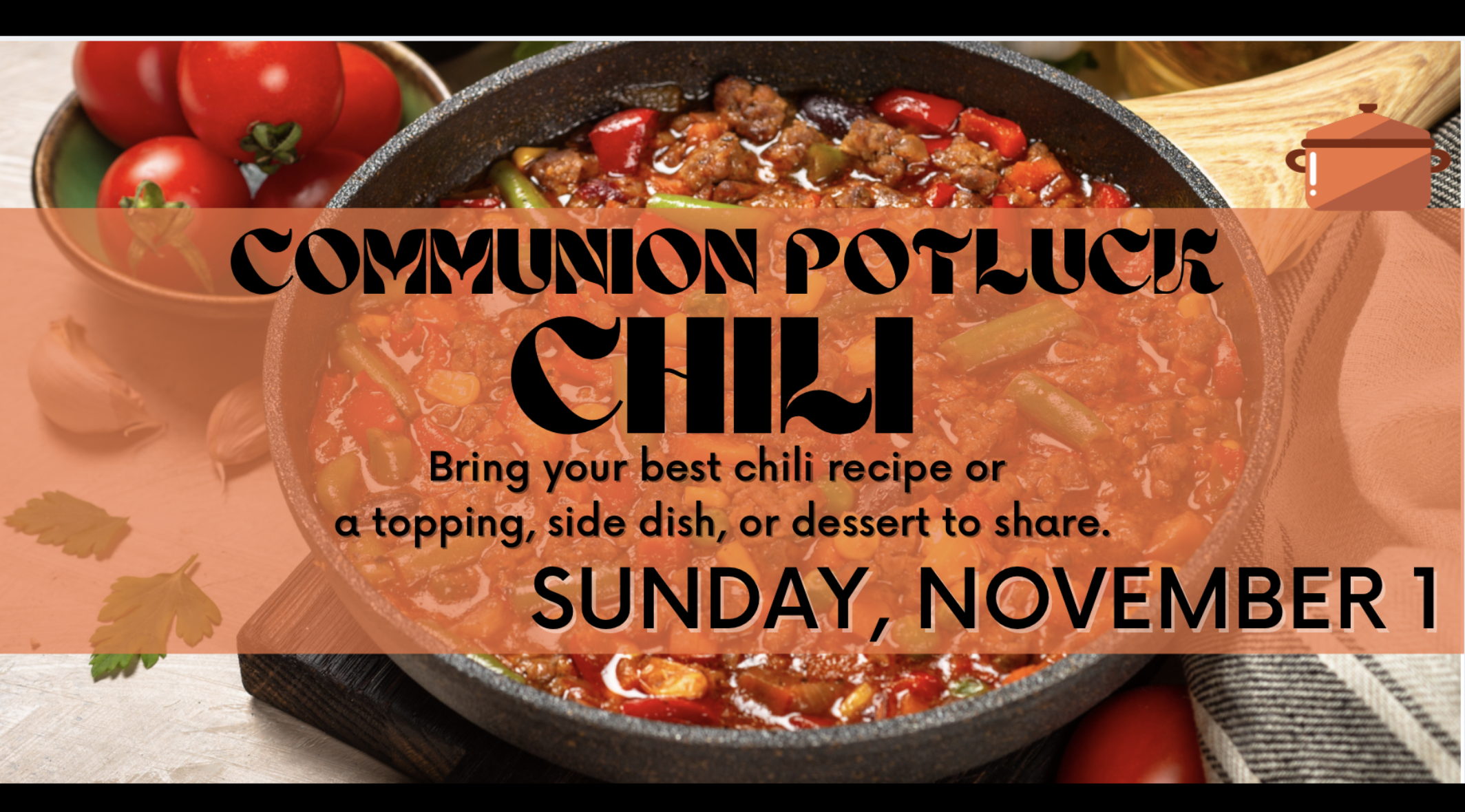 Communion Potluck: Chili