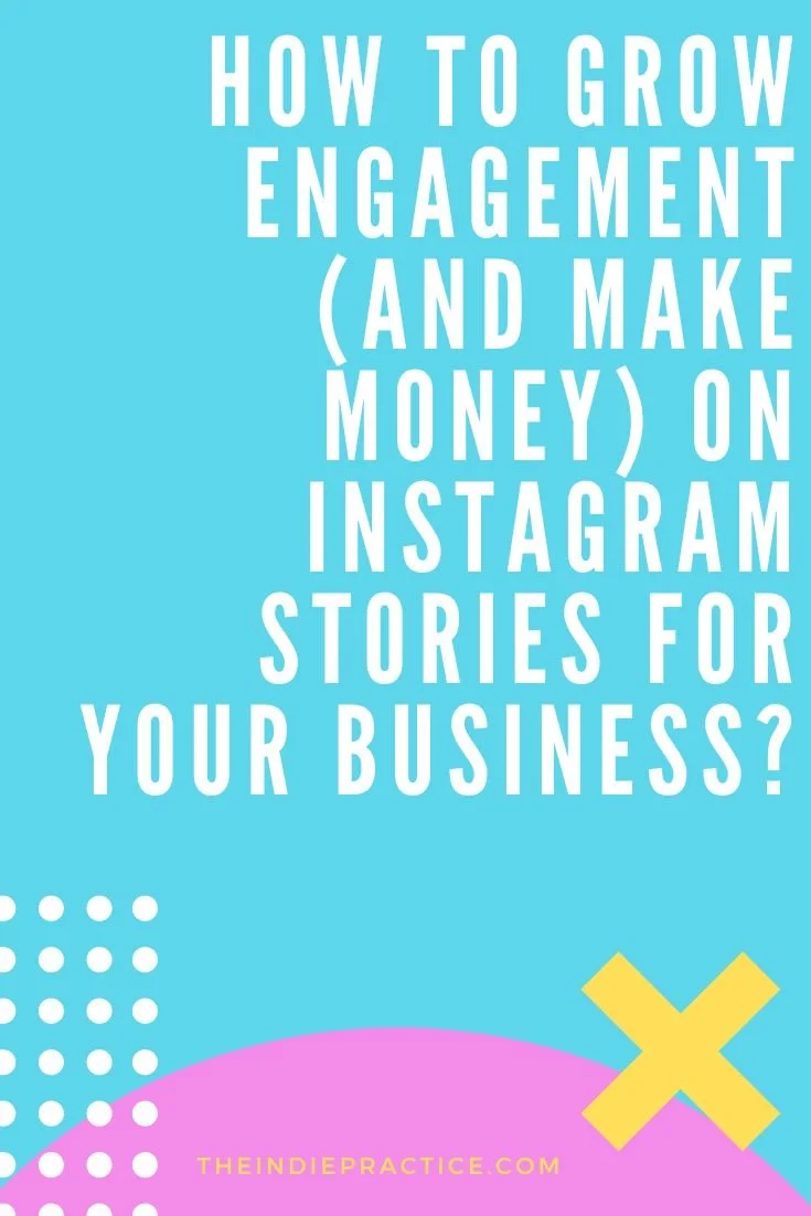 How To Grow Engagement (And Make Money) On Instagram Stories For Your ...