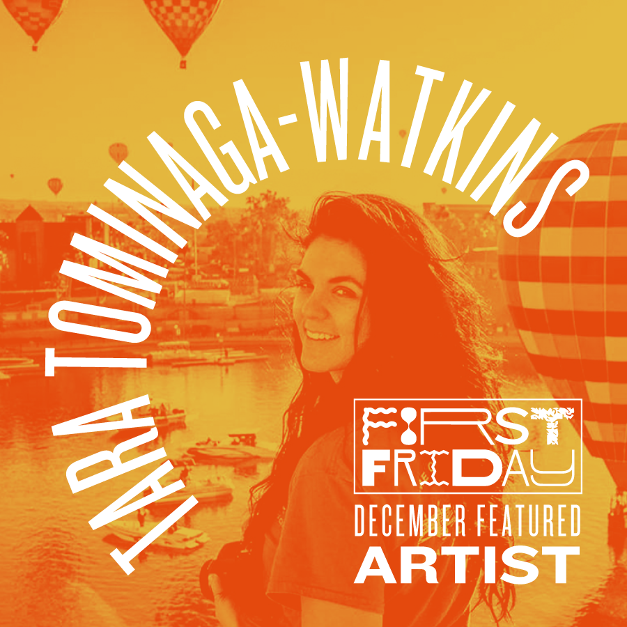 Ft Artist | Tara Tominaga-Watkins