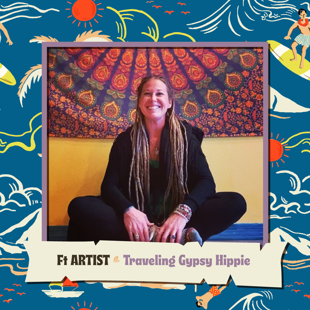 Ft Artist | Traveling Gypsy Hippie
