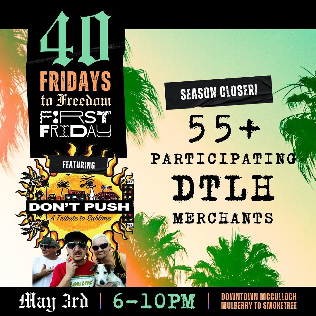 🌴FIRST FRIDAY // MAY 3RD // 6-10PM🌴
🌞40 Fridays to Freedom🌞

It&rsquo;s First Friday and the living&rsquo;s easy ✌🏼

Join us in Downtown Lake Havasu for our 💚Season Closer💚 with food, music, art, local vendors, and the DTLH merchants! There is