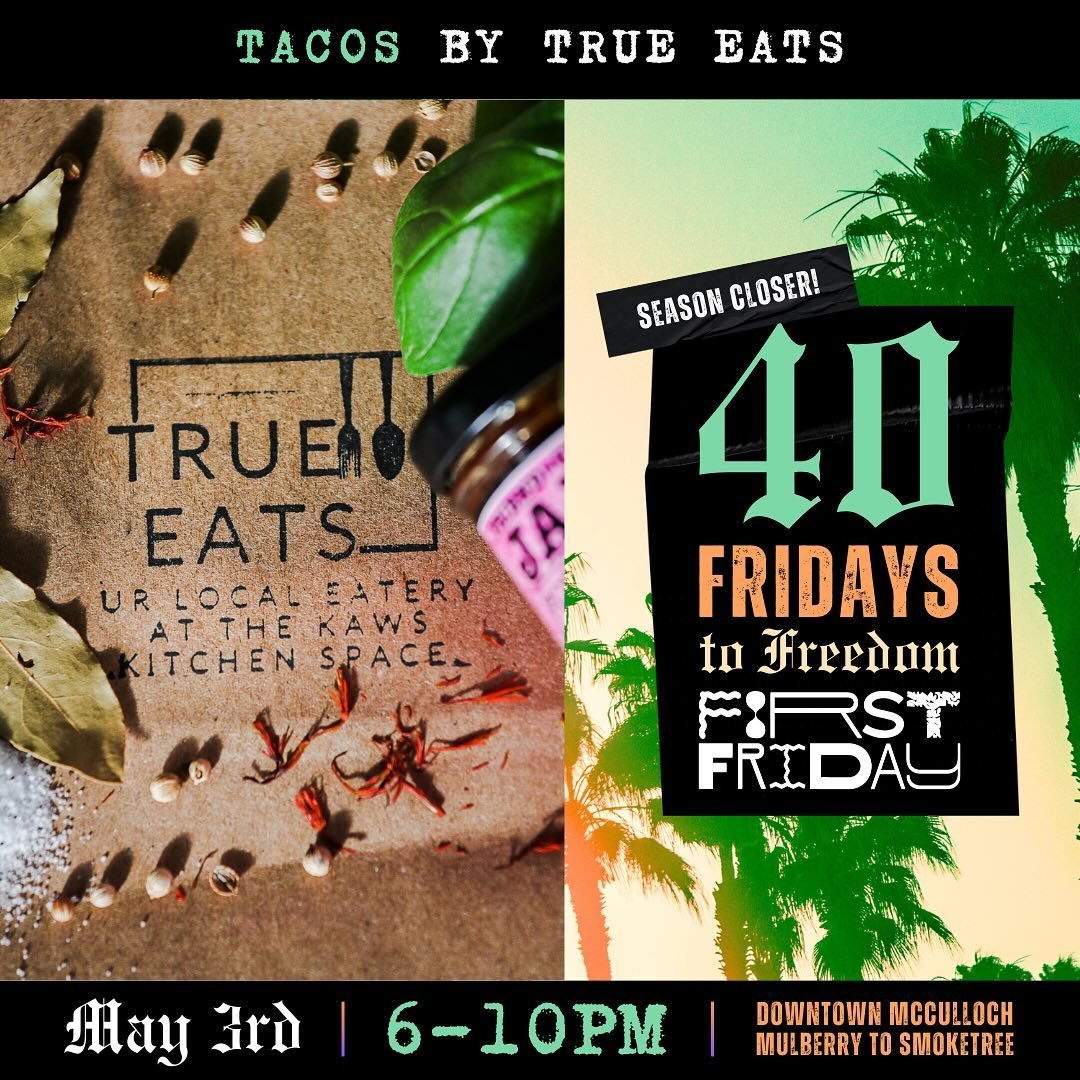 🌴FIRST FRIDAY // MAY 3RD // 6-10PM🌴
🌞40 Fridays to Freedom🌞

✨Meet our Ft. Food Pop-Up✨
True Eats // @trueeatsfoods 

After the wash out that was April First Friday, we let the April Showers bring May Tacos! 🌮
We invited True Eats back to YardCi
