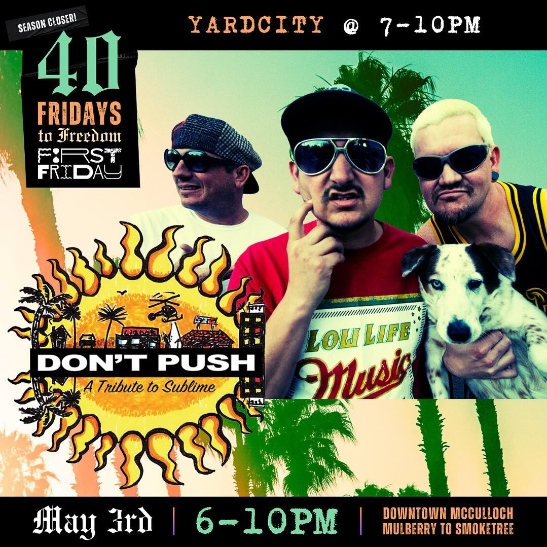 🌴FIRST FRIDAY // MAY 3RD // 6-10PM🌴
🌞40 Fridays to Freedom🌞

First Friday and the livin&rsquo;s easyyyy ✌🏼

Did you miss Sublime at Coachella this year? Don&rsquo;t worry, you can catch an amazing tribute band THIS FRIDAY at First Friday! 😎

✨M
