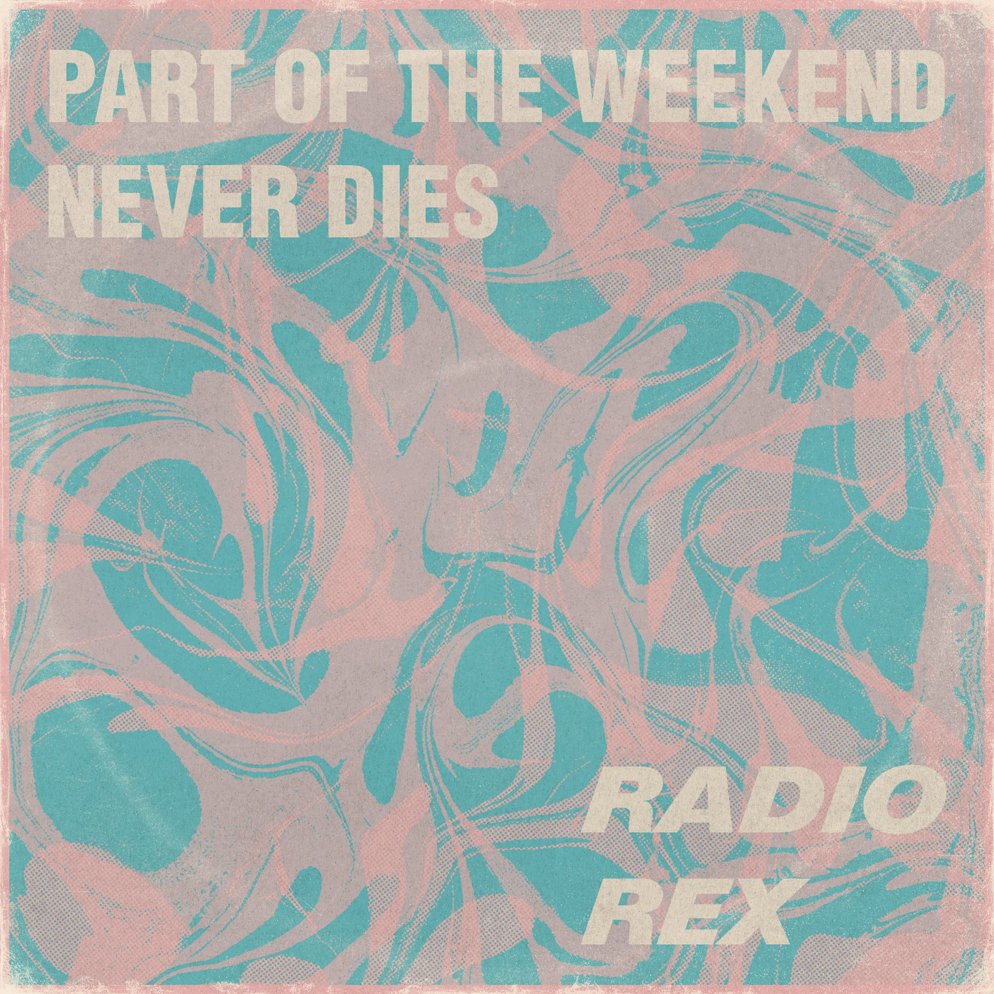 part-of-the-weekend-never-dies-cover.jpg