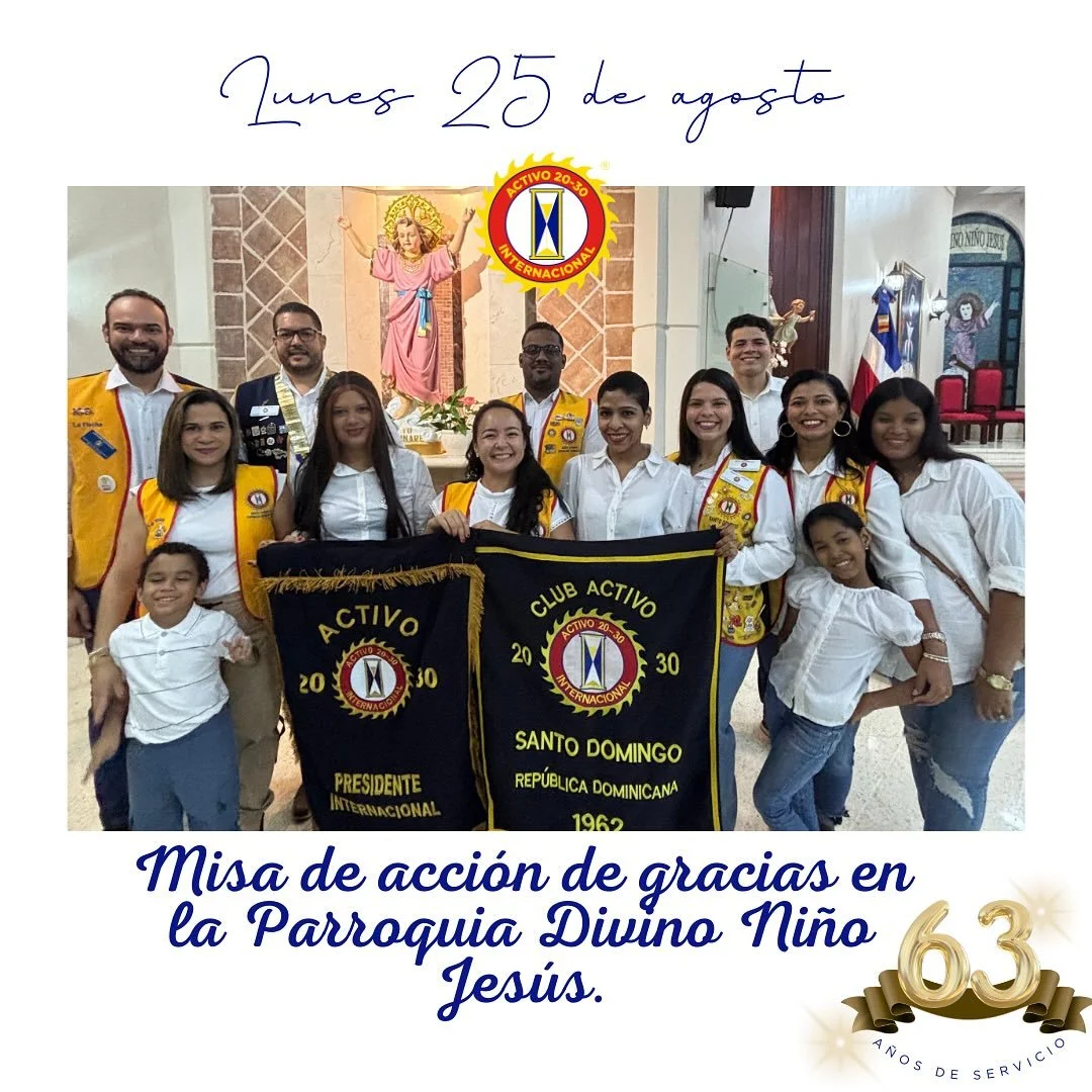 El pasado lunes 25 de agosto, en el marco de nuestra Semana de Aniversario, el Club Activo 20-30 de Santo Domingo Incorporado participó de la Misa de Acción de Gracias en la Parroquia Divino Niño Jesús.
Con espírit