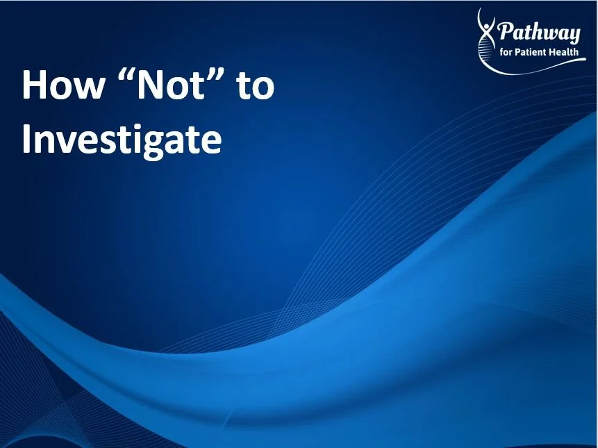R13:  How "Not" to Investigate
