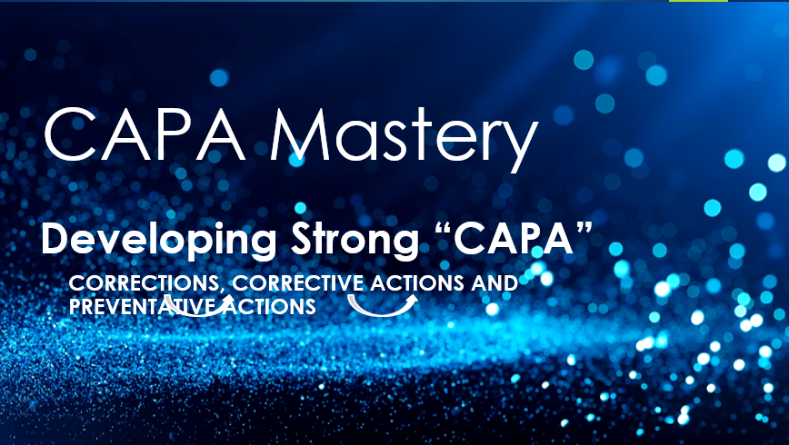 Class 3:  Developing a Strong CAPA