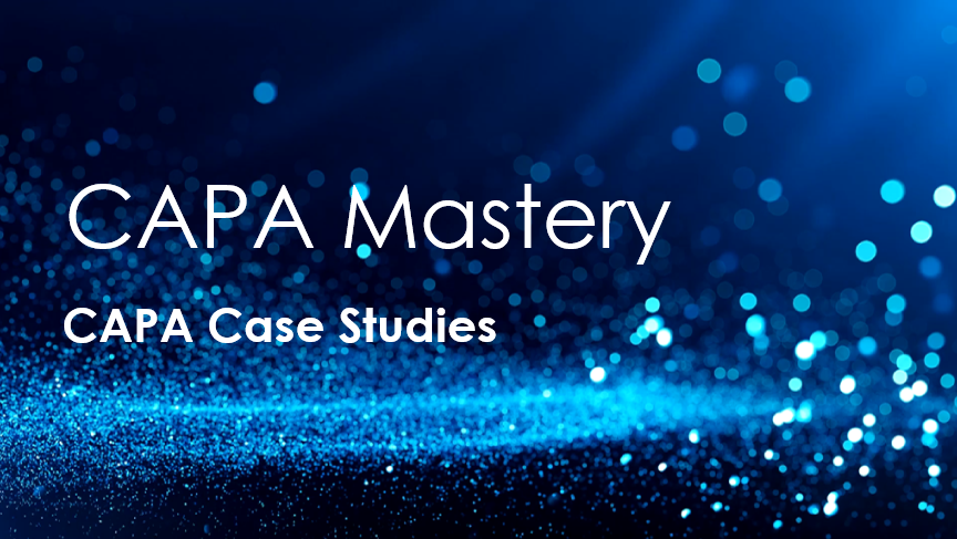 Class 6:  CAPA Case Studies