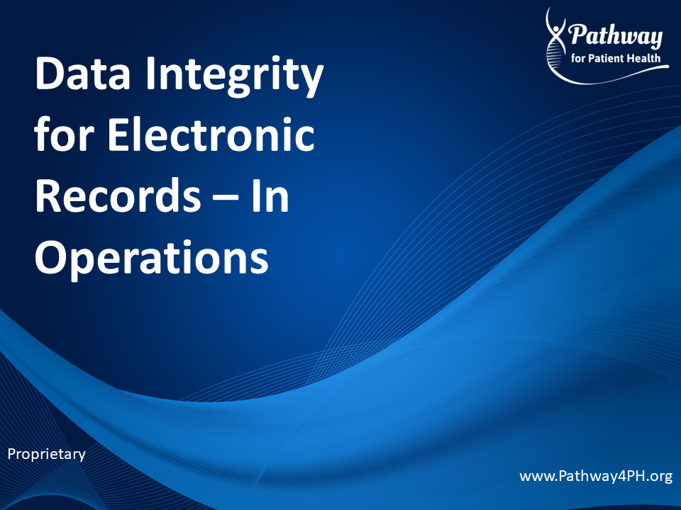 Class 3b:  Data Integrity for Electronic Records - In Operations