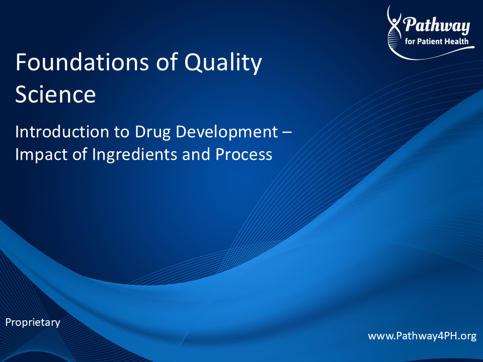 F08a - Introduction to Drug Development - Impact of Ingredients and Process