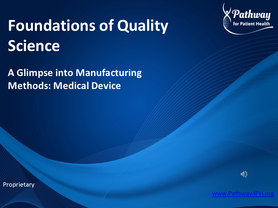 F18b - A Glimpse into Manufacturing Methods: Medical Device