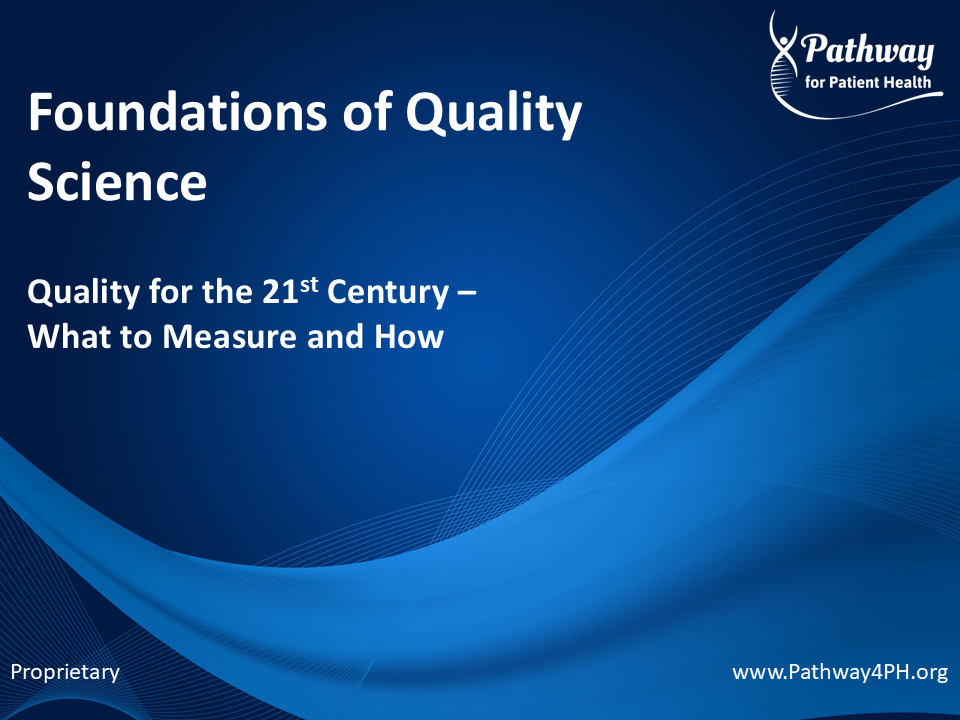 F21a - Quality for the 21st Century - What to Measure and How