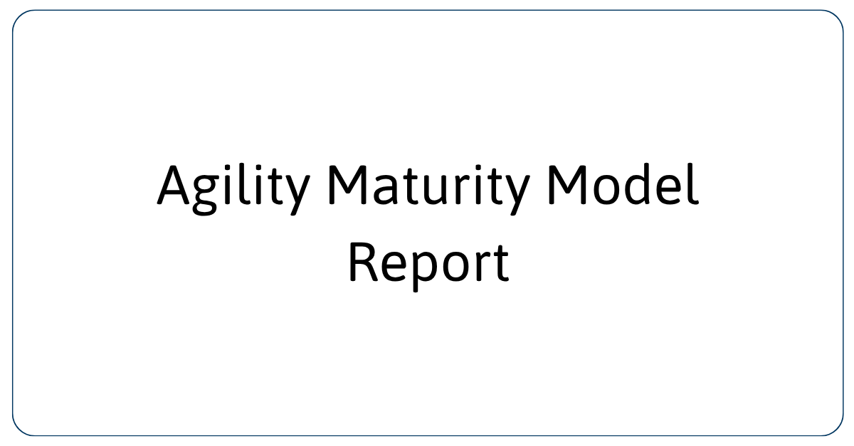 Agility Maturity Model Report