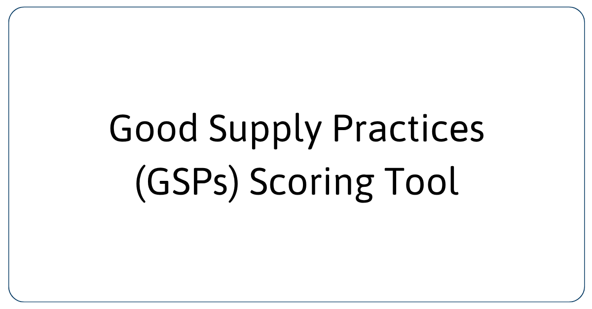 Good Supply Practices (GSPs) Scoring Tool