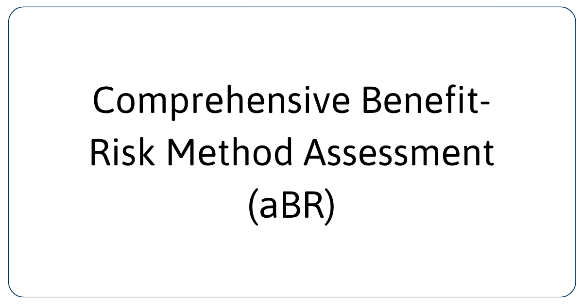 Benefit-Risk Method Assessment (aBR)