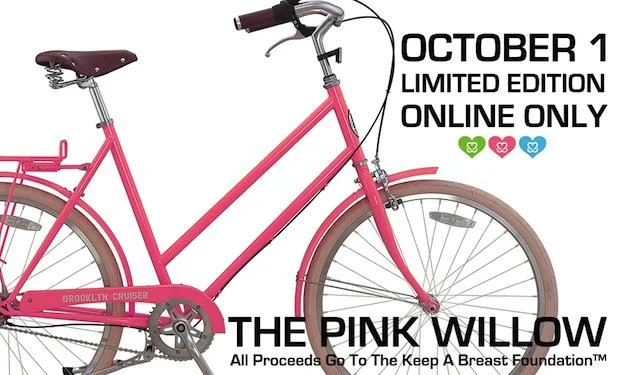 Brooklyn Cruiser's Limited Edition Pink Willow 3 To Benefit Keep A Breast