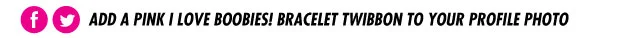 This Is My Pink Ribbon - Why do you wear your Keep A Breast i love boobies! bracelet?