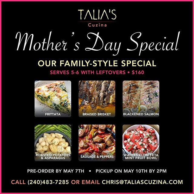 3 Days Left to Pre-Order! Mother&rsquo;s Day is right around to corner! Let us take care of the cooking for you so you can make everything else super special for her. Call us anytime to pre-order. (240)483-7285.