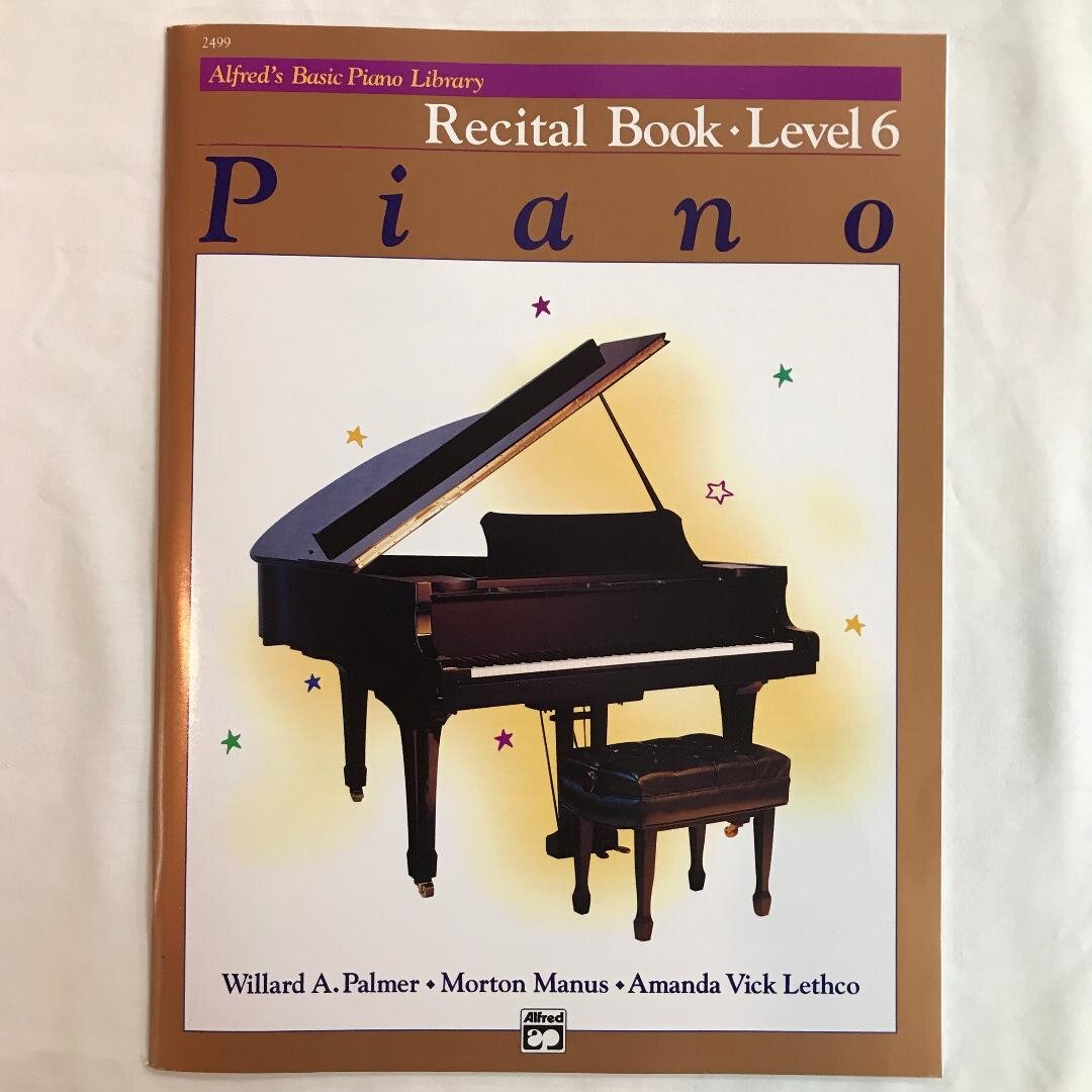 Alfreds Basic Piano Library Piano Recital Book Level 6 Piano Recital Book Level 6 