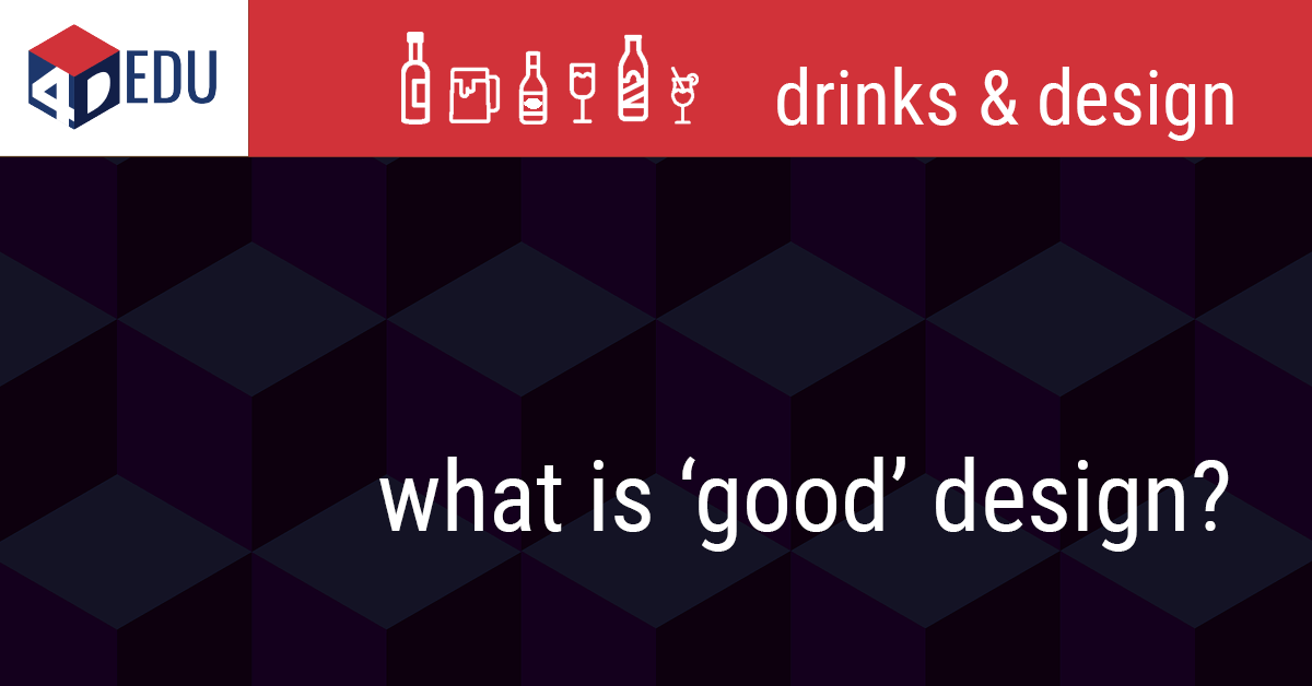 4D-EDU-What-is-Good-Design-3.png
