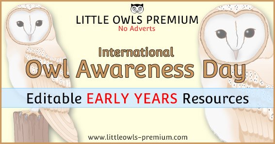   CLICK HERE  to find ‘INTERNATIONAL OWL AWARENESS DAY’ resources on our ‘ENDANGERED ANIMALS’ PAGE.   &lt;&lt;-BACK TO ‘TOPICS’ MENU PAGE    